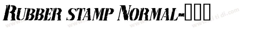 Rubber stamp Normal字体转换